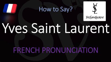 how to pronounce ysl|yves saint lawrence pronunciation.